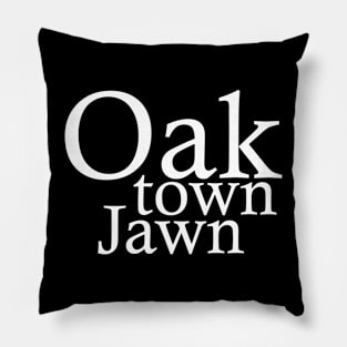 Oaktown Jawn Pillow