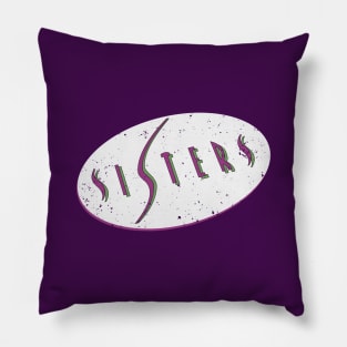 SISTERS Bar Pillow