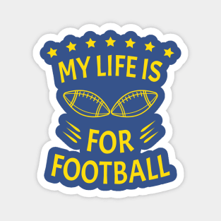 My Life Is For Football V2 - Yellow Magnet