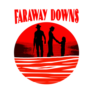 Faraway Downs series Nicole Kidman and Hugh Jackman T-Shirt