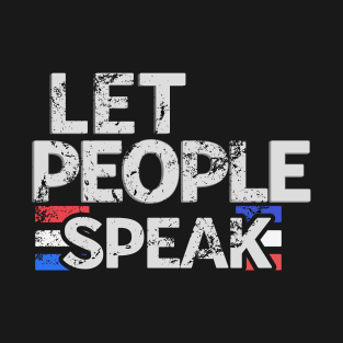 Let People Speak T-Shirt