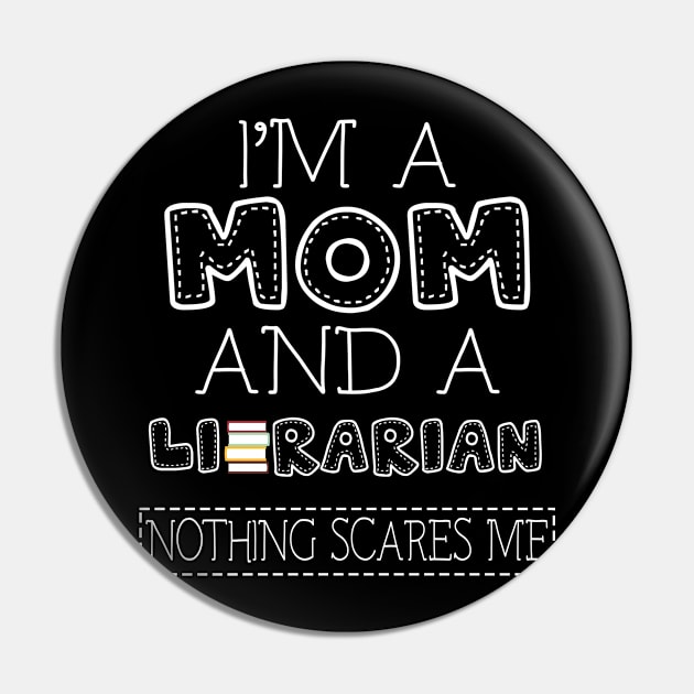 I'm a mom and librarian t shirt for women mother funny gift Pin by martinyualiso