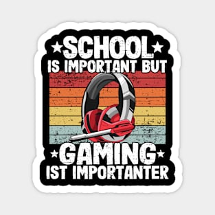 School Is Important But Gaming Is Importanter Kids Gamer Gift Magnet