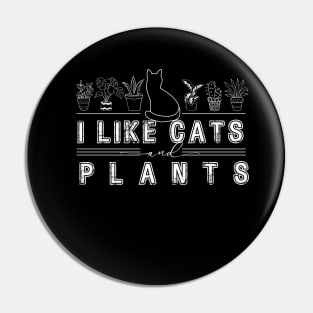 I like cats and plants Pin