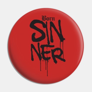 Born Sinner Pin