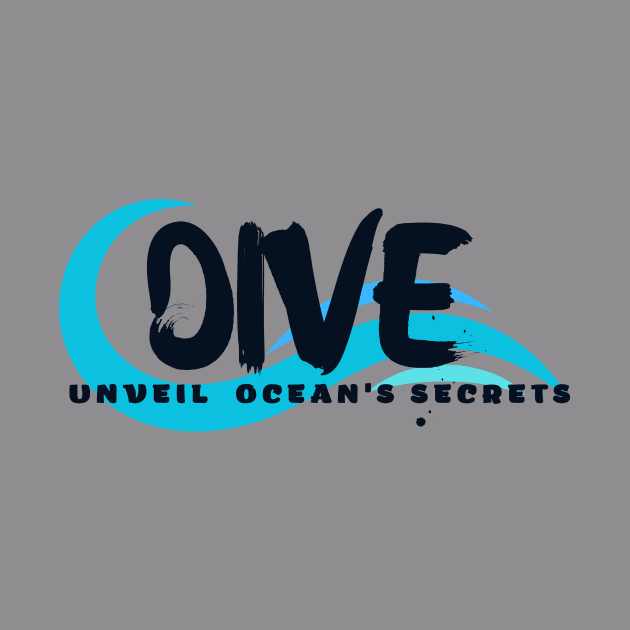 Dive - Unveil the Ocean's Secrets Scuba diving | Scuba | Ocean lovers | Freediver by Punderful Adventures