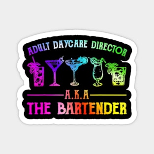 Adult Daycare Director Aka The Bartender Magnet