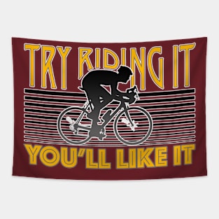 Try Riding It, You'll Like It Tapestry