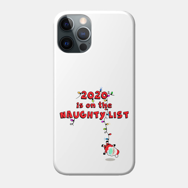 2020 Is On The Naughty List Funny Cute Cartoon Santa Face Mask Meme Naughty List Phone Case Teepublic The memes, they never stop. teepublic