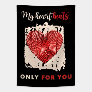 My heart beats only for you Tapestry