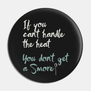 Funny Camping Saying Smores Pin