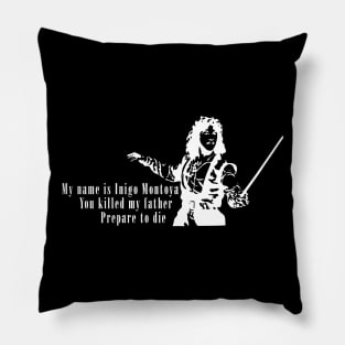 Inigo Montoya You Killed My Father Quote The Princess Bride Pillow