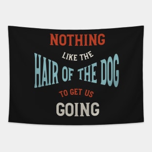 Funny Dog Walker Hair of the Dog Tapestry