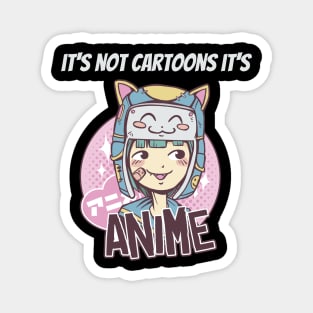 its not cartoons its anime Magnet