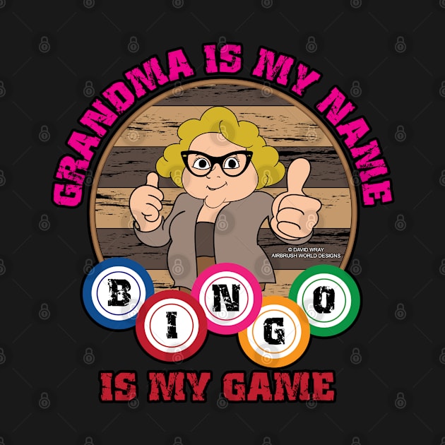 Grandma Is My Name Bingo Is My Game Grandmother Novelty Gift by Airbrush World