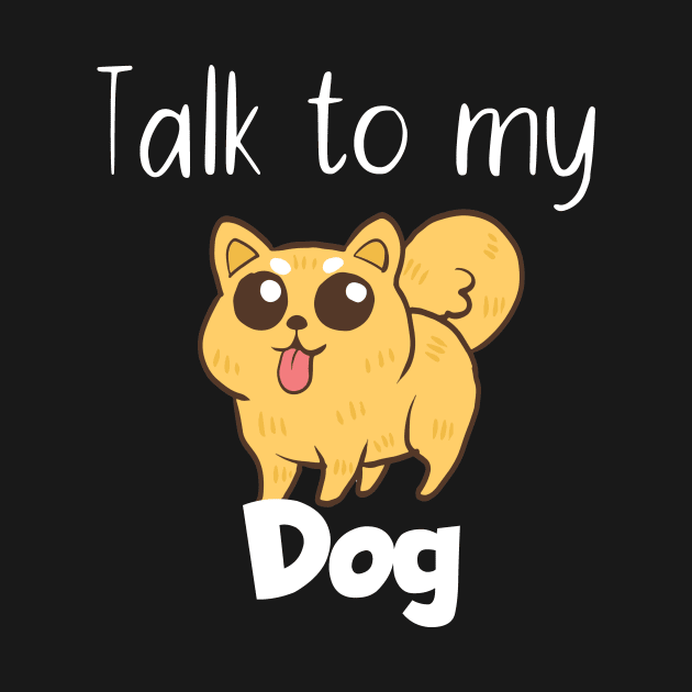 Pet Talk to my dog by maxcode