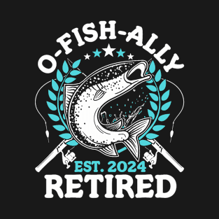 O-fish-ally Retired 2024 Fishing Retirement Gifts for Men T-Shirt