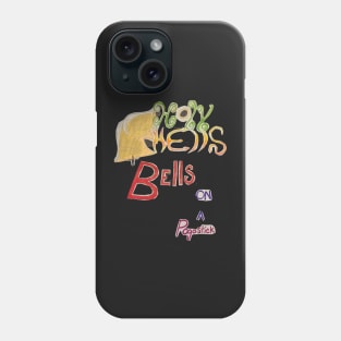 Holy Hells Bells on a Pogostick Phone Case