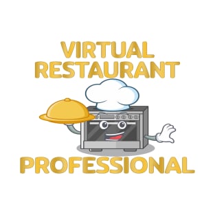 Virtual Restaurant Professional T-Shirt