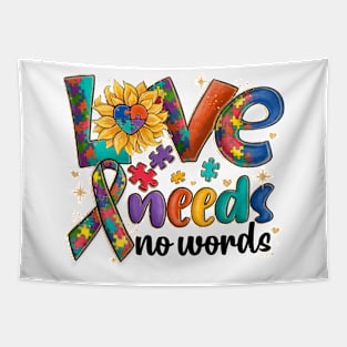 Love needs no words Autism Awareness Gift for Birthday, Mother's Day, Thanksgiving, Christmas Tapestry