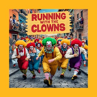 Run with the clowns T-Shirt