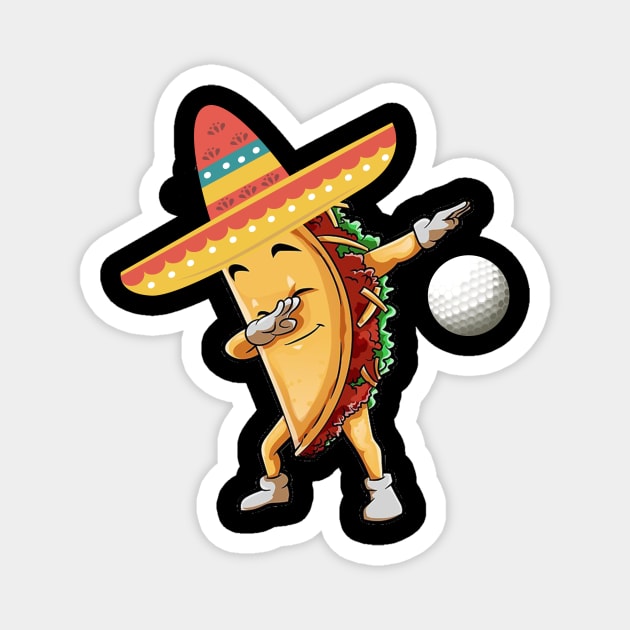 Dabbing golf taco dab Magnet by Antoniusvermeu