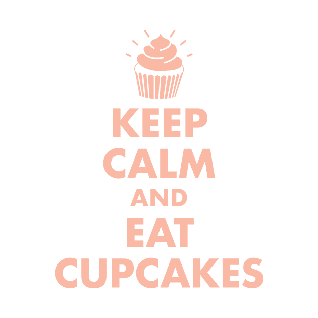 Keep Calm and Eat Cupcakes by designminds1