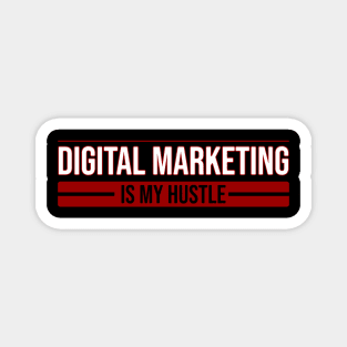 Digital Marketing is my hustle Magnet