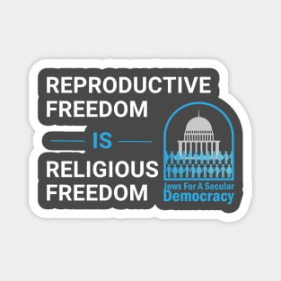 Reproductive Freedom is Religious Freedom Magnet