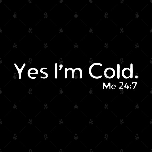 Yes I'm Cold by HobbyAndArt