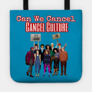 Can We Cancel The Cancel Culture Tote