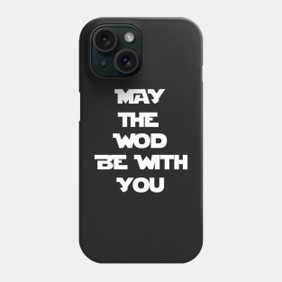 May The WOD Be With You - White Phone Case