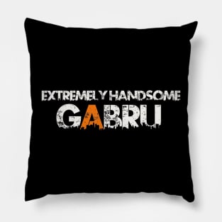 Extremely handsome Gabru Pillow