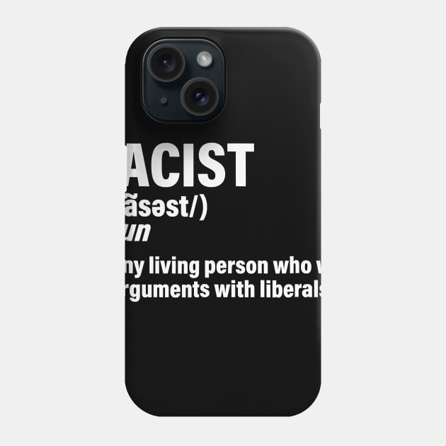 Funny Definition of Racist Pro President Trump Phone Case by Jessica Co