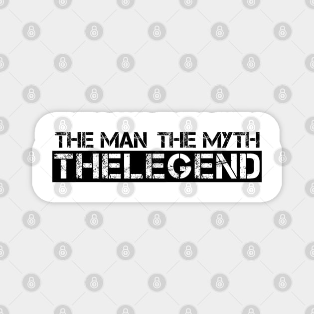 The man, the myth, the legend Magnet by Sarcastic101