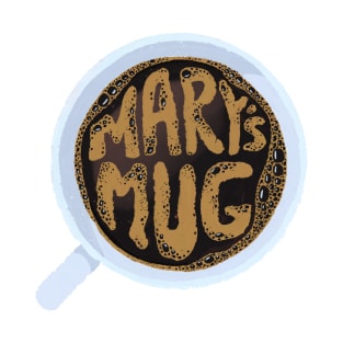 Mary's Mug T-Shirt