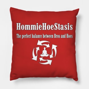 HomieHoeStasis Pillow