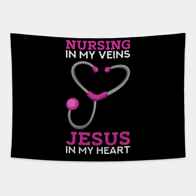 Nursing in my veins - Jesus in my heart - Cute Christian Nurse Gifts Tapestry by Shirtbubble