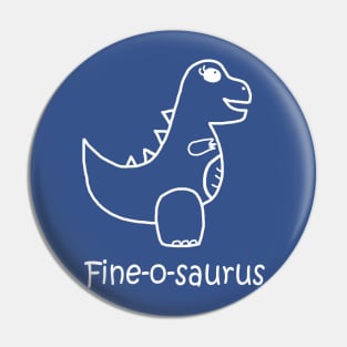 Fine-o-saurus Rex White Pocket Pin