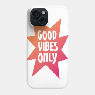 Good Vibes Only Gradient Phone Case