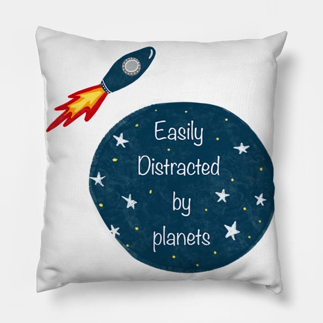 Easily distracted by planets Pillow by CreativeBubble21