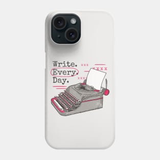 Write Every Day // Vintage Writer Inspiration Phone Case