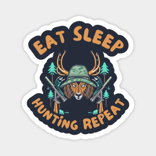 Eat sleep hunting repeat Magnet