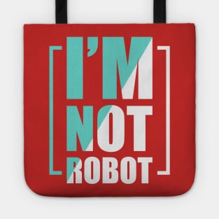 I m not robot Tote