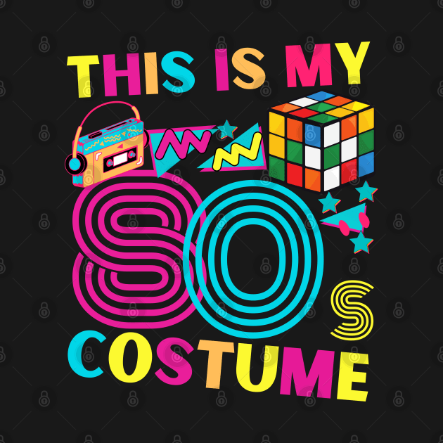 This Is My 80's Costume Fun shirt by Marveloso