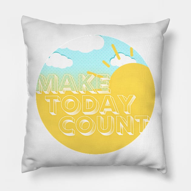 Make Today Count Pillow by LaurenPatrick