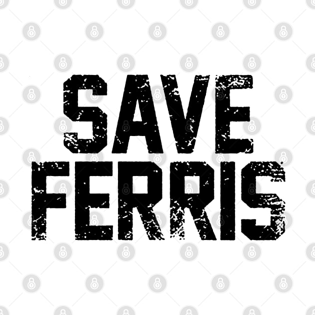 Save Ferris 80s by RboRB