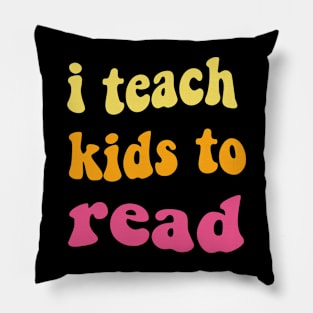 i teach kids to read  Teacher Life  Love Heart Pillow