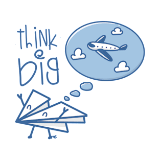 Think big T-Shirt