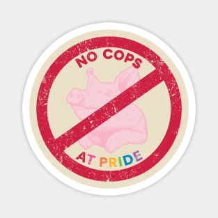 No Cops at Pride Pig Magnet